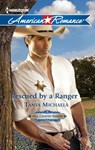 Rescued by a Ranger - Tanya Michaels - 9781459238602