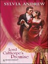 Lord Calthorpe's Promise - Sylvia Andrew - 9781459240094