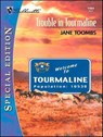 Trouble in Tourmaline - Jane Toombs - 9781459240353
