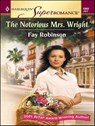 The Notorious Mrs. Wright - Fay Robinson - 9781459240469