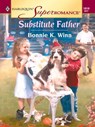 SUBSTITUTE FATHER - Bonnie K. Winn - 9781459243446