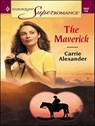 The Maverick - Carrie Alexander - 9781459243590