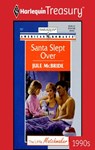 Santa Slept Over - Jule McBride - 9781459250000
