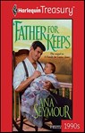 Father for Keeps - Ana Seymour - 9781459250734