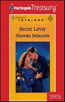 Secret Lover - Shawna Delacorte - 9781459251311
