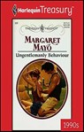 Ungentlemanly Behaviour - Margaret Mayo - 9781459252479
