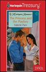 The Princess and the Playboy - Valerie Parv - 9781459253049