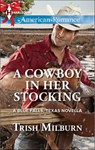 A Cowboy in Her Stocking - Trish Milburn - 9781459254909