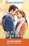 A Place in Her Heart - Trish Milburn - 9781459256583