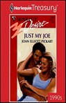 Just My Joe - Joan Elliott Pickart - 9781459258020