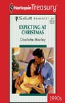 EXPECTING AT CHRISTMAS - Charlotte Maclay - 9781459259874