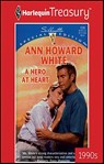 A Hero at Heart - Ann Howard White - 9781459260023