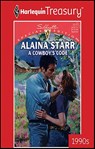 A Cowboy's Code - Alaina Starr - 9781459260337