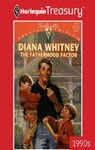 THE FATHERHOOD FACTOR - Diana Whitney - 9781459260368