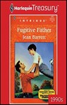 Fugitive Father - Jean Barrett - 9781459261662