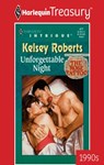 UNFORGETTABLE NIGHT - Kelsey Roberts - 9781459261686