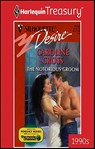 The Notorious Groom - Caroline Cross - 9781459264922