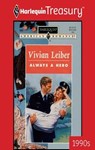 ALWAYS A HERO - Vivian Leiber - 9781459267619