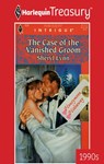 THE CASE OF THE VANISHED GROOM - Sheryl Lynn - 9781459268432
