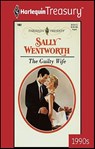 The Guilty Wife - Sally Wentworth - 9781459269200