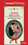 AN OBSESSIVE LOVE - Sarah Holland - 9781459269552