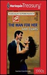 The Man for Her - Ann Evans - 9781459270657