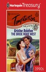 THE BRIDE RODE WEST - Kristine Rolofson - 9781459271135