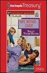 Wife, Mother . . . Lover? - Sally Tyler Hayes - 9781459272569