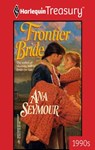 FRONTIER BRIDE - Ana Seymour - 9781459275287