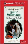 To Have and To Hold - Sally Wentworth - 9781459276024