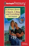 A RANCH, A RING AND EVERYTHING - Val Daniels - 9781459277328