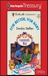 For Better, For Baby - Sandra Steffen - 9781459280007