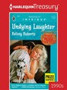 UNDYING LAUGHTER - Kelsey Roberts - 9781459283824