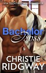 Bachelor Boss - Christie Ridgway - 9781459291508