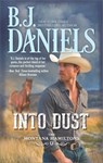 Into Dust - B.J. Daniels - 9781459294127