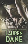 Sworn to the Wolf - Lauren Dane - 9781459294332