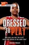 Dressed to Play - Jennifer Manuel - 9781459414679