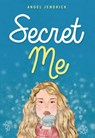 Secret Me - Angel Jendrick - 9781459417182