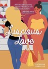Luscious Love - Katerina Bakolias - 9781459418059
