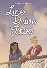 Line Drive to Love - Angel Jendrick - 9781459419582