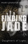 Finding Jade - Mary Jennifer Payne - 9781459735002