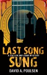 Last Song Sung - David A. Poulsen - 9781459739864