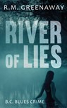 River of Lies - R.M. Greenaway - 9781459741539
