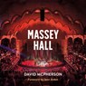 Massey Hall - David McPherson - 9781459744998