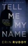 Tell Me My Name - Erin Ruddy - 9781459746152