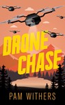 Drone Chase - Pam Withers - 9781459747432