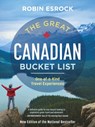 The Great Canadian Bucket List - Robin Esrock - 9781459753969