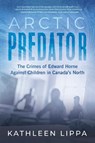 Arctic Predator - Kathleen Lippa - 9781459754805