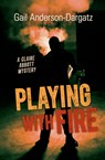 Playing with Fire - Gail Anderson-Dargatz - 9781459808409