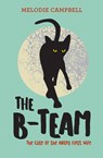 The B-Team: The Case of the Angry First Wife - Melodie Campbell - 9781459818071